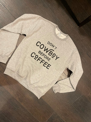 Don’t Cowboy Before Coffee